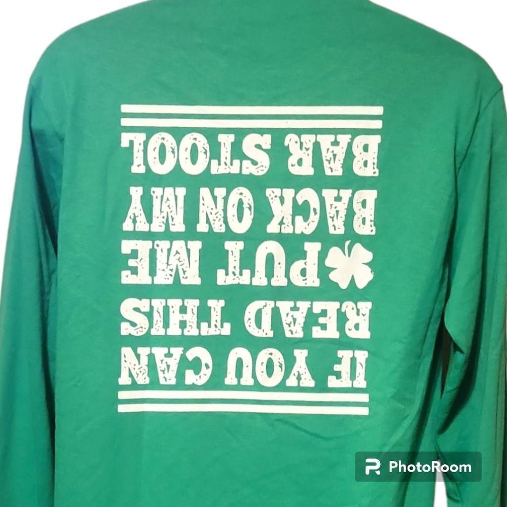 Jerzees Size Medium Saint Patrick's Day Green Long Sleeve T-shirt ... If you can